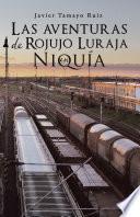 Las Aventuras De Rojujo Luraja En Niquía