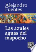 Las azules aguas del Mapocho