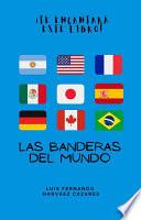 Las Banderas del Mundo - Paises y sus Banderas