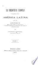 Las bibliotecas europeas y algunas de la América latina