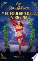 Las Brujas Botanicas y el Foular de la Virreina