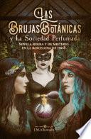 Las Brujas Botanicas y la Sociedad perfumada