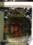 Las caras de la persuasión