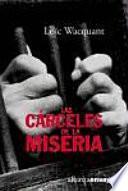 Las carceles de la miseria / The misery prisons