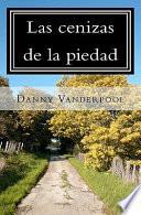 Las cenizas de la piedad