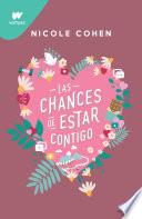Las chances de estar contigo