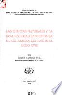 Las ciencias naturales y la Real Sociedad Bascongada de los Amigos del País en el siglo XVIII.