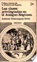 Las clases privilegiadas en la España del antiguo régimen