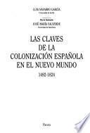 Las claves de la colonización española en el Nuevo Mundo, 1492-1824