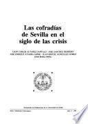 Las cofradías de Sevilla en el siglo de las crisis