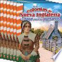 Las colonias de Nueva Inglaterra: Un lugar para los puritanos (The New England Colonies: A Place for Puritans) 6-Pack