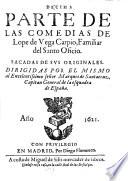 Las comedias del famoso poeta Lope de Vega Carpio ; Recopiladas por Bernardo Grassa