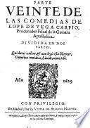 Las comedias del famoso poeta Lope de Vega Carpio ; Recopiladas por Bernardo Grassa