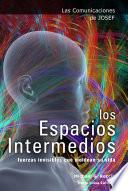 Las Comunicaciones de Josef: Los Espacios Intermedios
