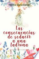 Las consecuencias de seducir a una ladrona (Cazafortunas y canallas 1)