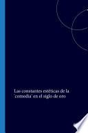 Las constantes estéticas de la 'comedia' en el siglo de oro