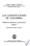 Las constituciones de Colombia: Perspectiva histórica y sociológica