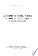 Las Cortes de Castilla y León y la crisis del Reino (1445-1474)