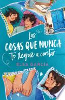 Las cosas que nunca te llegué a contar