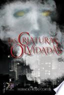 Las Criaturas Olvidadas