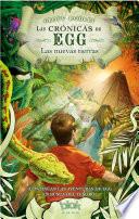 Las crónicas de egg: Las Nuevas Tierras / The Chronicles of Egg