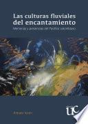 Las culturas fluviales del encantamiento