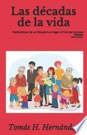 Las décadas de la vida.