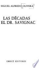 Las décadas del Dr. Savignac