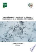 LAS DINÁMICAS DE COMPETICIÓN EN EL MAGREB Y SU INFLUENCIA EN LA SEGURIDAD INTERNACIONAL