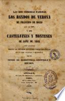 Las dos comedias famosas Los Bandos de Verona de Francisco de Rojas (año de 1679) y Los Castelvines y Monteses de Lope de Vega (año incierto) segun las mejores ediciones viejas españolas en un tomo