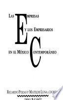 Las Empresas y los empresarios en el México contemporáneo