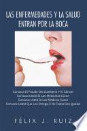 Las Enfermedades Y La Salud Entran Por La Boca