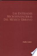 Las entidades microfinancieras del México urbano