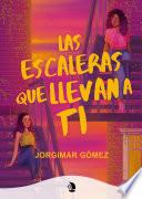Las escaleras que llevan a ti