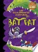 Las escalofriantes aventuras de Bat Pat