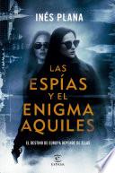 Las espías y el enigma Aquiles