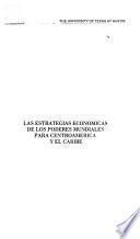 Las estrategias económicas de los poderes mundiales para Centroamérica y el Caribe