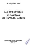 Las estructuras sintácticas del español actual