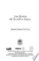 Las fiestas de la selva maya