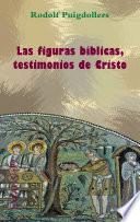 Las figuras bíblicas, testimonios de Cristo