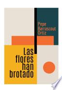 Las flores han brotado