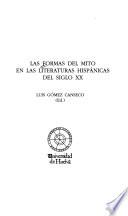 Las formas del mito en las literaturas hispánicas del siglo XX