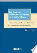 Las fronteras del contrato de trabajo en la jurisprudencia
