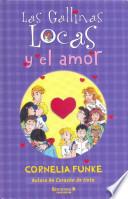 Las Gallinas Locas Y El Amor