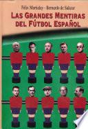 Las grandes mentiras del fútbol español