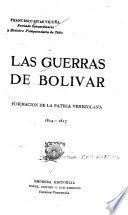 Las guerras de Bolivar: Formacion de la patria venezolana, 1814-1817