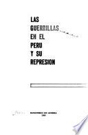 Las Guerrillas en el Perú y su represión