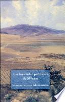 Las Haciendas pulqueras de México