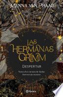 Las hermanas Grimm 1. Despertar