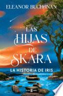 Las hijas de Skara 1 - La historia de Iris